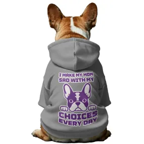 Choices - Personalized French Bulldog Hoodies with Funny Quotes – Stylish, Cozy, and Premium 100% Cotton