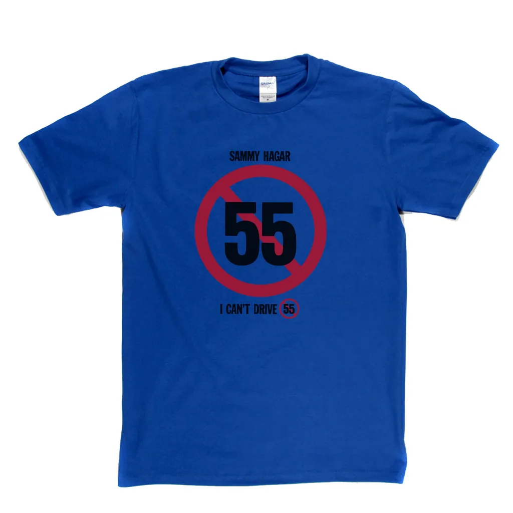 Sammy Hagar I Cant Drive 55 T-Shirt